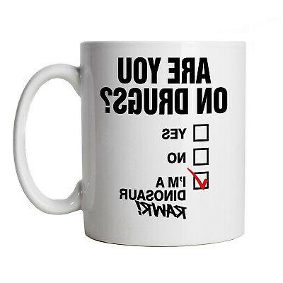 are you sur drogues dinosaure drole tasse